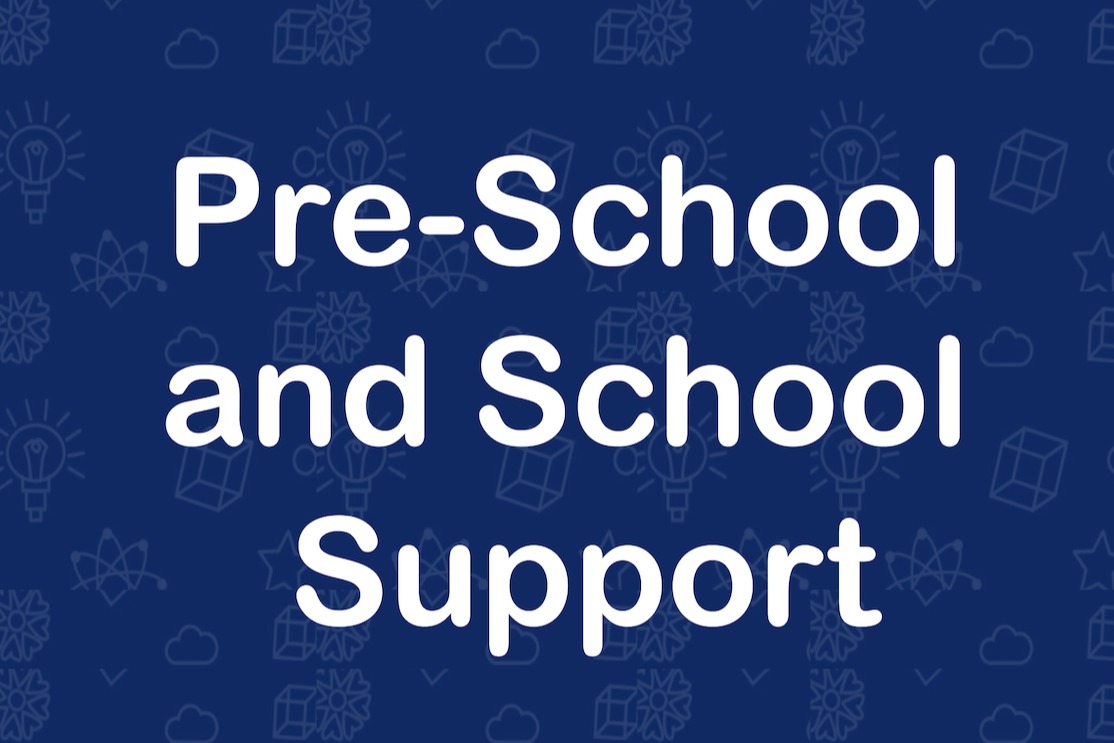 Pre-School/School Based Support